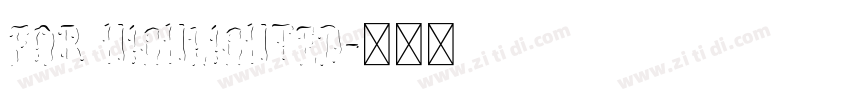 For highlighted字体转换